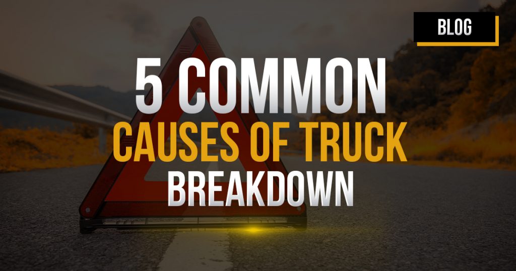 Truck Breakdown What are the Leading Causes and How to Avoid Them
